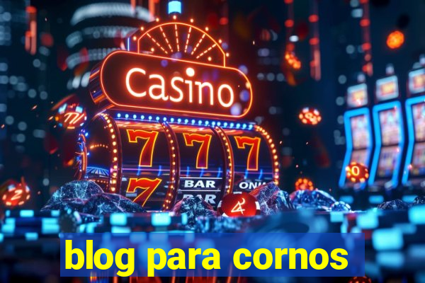 blog para cornos